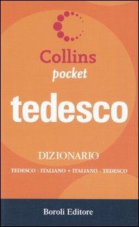Tedesco. Dizionario tedesco-italiano, italiano-tedesco. Ediz. bilingue  - Libro BE Editore 2005, Collins pocket | Libraccio.it