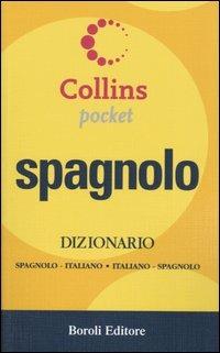 Spagnolo. Dizionario spagnolo-italiano, italiano-spagnolo  - Libro BE Editore 2005, Collins pocket | Libraccio.it