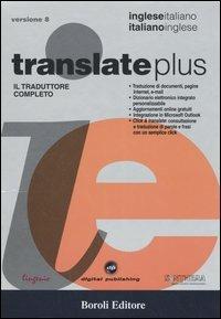 Translate plus. Il traduttore completo. Inglese-italiano, italiano-inglese. CD-ROM  - Libro BE Editore 2005 | Libraccio.it