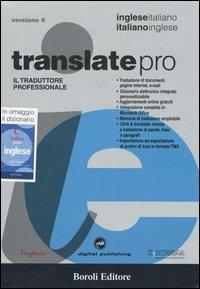 Translate pro. Il traduttore professionale. Inglese-italiano, italiano-inglese. CD-ROM  - Libro BE Editore 2005 | Libraccio.it
