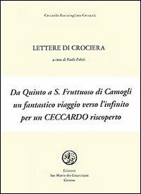 Lettere di crociera - Ceccardo Roccatagliata Ceccardi - Libro San Marco dei Giustiniani 1996, Quaderni di poesia | Libraccio.it