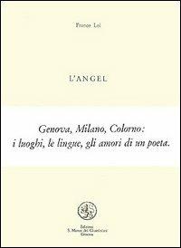 L' angel - Franco Loi - Libro San Marco dei Giustiniani 1981, Quaderni di poesia | Libraccio.it