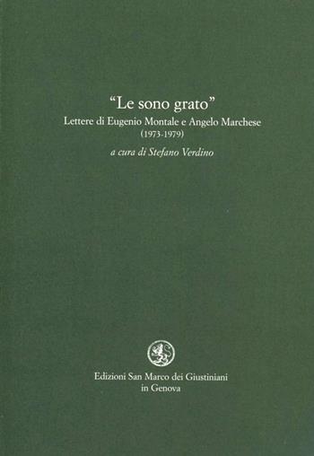 Le sono grato. Lettere (1973-1979) - Eugenio Montale, Angelo Marchese - Libro San Marco dei Giustiniani 2002, Quaderni del tempo | Libraccio.it