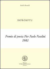 Impromptu - Amelia Rosselli - Libro San Marco dei Giustiniani 2003, Quaderni del tempo | Libraccio.it