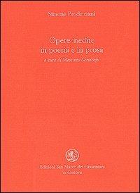 Opere inedite in poesia e in prosa - Simone Prodenzani - Libro San Marco dei Giustiniani 2003, Quaderni del tempo | Libraccio.it