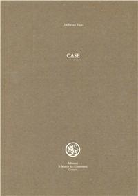 Case - Umberto Fiori - Libro San Marco dei Giustiniani 1986, Pietre di luna | Libraccio.it