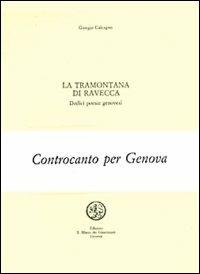 La tramontana di Ravecca - Giorgio Calcagno - Libro San Marco dei Giustiniani 1991, Quaderni di poesia | Libraccio.it