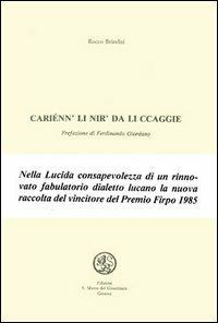 Cariénn' li nir' da li ccaggie - Rocco Brindisi - Libro San Marco dei Giustiniani 1990, Quaderni di poesia | Libraccio.it
