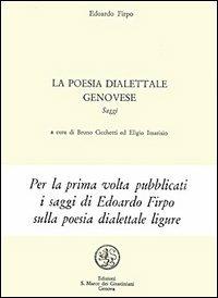 La poesia dialettale genovese - Edoardo Firpo - Libro San Marco dei Giustiniani 1981, Quaderni di poesia | Libraccio.it