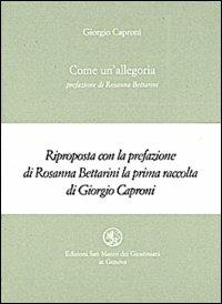 Come un'allegoria - Giorgio Caproni - Libro San Marco dei Giustiniani 2002, Quaderni del tempo | Libraccio.it