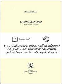Il dono del vuoto. Testo arabo a fronte - Mohammed Bennis - Libro San Marco dei Giustiniani 2001, Quaderni di poesia | Libraccio.it
