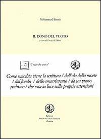 Il dono del vuoto. Testo arabo a fronte - Mohammed Bennis - Libro San Marco dei Giustiniani 2001, Quaderni di poesia | Libraccio.it