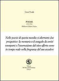 Poesie (1995-1998) - Cesare Vivaldi - Libro San Marco dei Giustiniani 2002, Quaderni di poesia | Libraccio.it