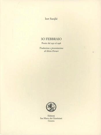 30 febbraio - Izet Sarajlic - Libro San Marco dei Giustiniani 1999, Quaderni di poesia | Libraccio.it