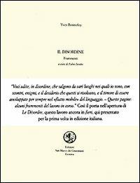Il disordine. Frammenti. Testo francese a fronte - Yves Bonnefoy - Libro San Marco dei Giustiniani 2004, Quaderni di poesia | Libraccio.it