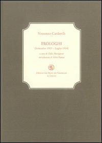 Prologhi - Vincenzo Cardarelli - Libro San Marco dei Giustiniani 2004, La biblioteca ritrovata | Libraccio.it
