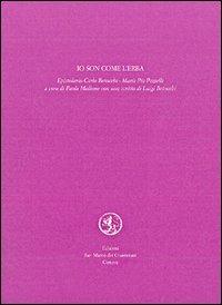 Io son come l'erba. Epistolario - Carlo Betocchi, M. Pia Pazielli - Libro San Marco dei Giustiniani 2004, I fuoricollana | Libraccio.it