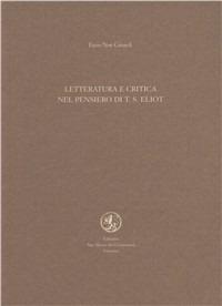 Letteratura e critica nel pensiero di T. S. Eliot - Enzo N. Girardi - Libro San Marco dei Giustiniani 2004, I fuoricollana | Libraccio.it