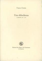 Un' obbedienza. Diciotto poesie 1969-1979