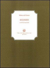 Solstizio - Libero De Libero - Libro San Marco dei Giustiniani 2005, La biblioteca ritrovata | Libraccio.it