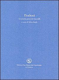 Paidika. La poesia greca dei fanciulli. Testo greco a fronte  - Libro San Marco dei Giustiniani 2005, Quaderni del tempo | Libraccio.it
