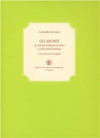 Gli aborti. Le poesie d'Arlecchino. I cenci dell'anima - Corrado Govoni - Libro San Marco dei Giustiniani 2008, La biblioteca ritrovata | Libraccio.it