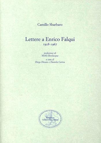 Lettere a Enrico Falqui 1928-1967 - Camillo Sbarbaro - Libro San Marco dei Giustiniani 2012, Quaderni sbarbariani | Libraccio.it