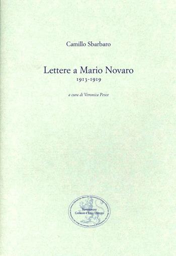 Lettere a Mario Novaro 1913-1919 - Camillo Sbarbaro - Libro San Marco dei Giustiniani 2012, Quaderni sbarbariani | Libraccio.it