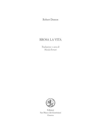 Rrosa la vita. Ediz. italiana e francese - Robert Desnos - Libro San Marco dei Giustiniani 2021, Quaderni di poesia | Libraccio.it