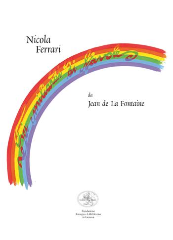 Sei miliardi di favole da Jean de la Fontaine. Ediz. illustrata - Nicola Ferrari - Libro San Marco dei Giustiniani 2016, Libri possibili | Libraccio.it