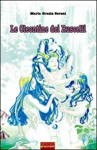 Le cleontine dei ruscelli ovvero l'amore - Maria Grazia Sereni - Libro Sometti 2002, La collana della fantasia | Libraccio.it