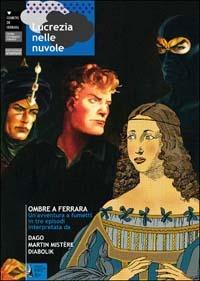 Lucrezia nelle nuvole. Ombre a Ferrara  - Libro Sometti 2008 | Libraccio.it