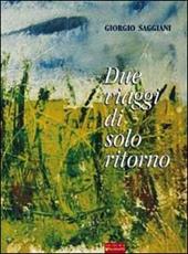 Due viaggi di solo ritorno