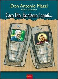 Caro Dio, facciamo i conti... - Antonio Mazzi, Paolo Salvaterra - Libro Sometti 2003 | Libraccio.it