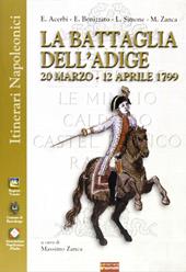 La battaglia dell'Adige. 20 marzo-12 aprile 1799