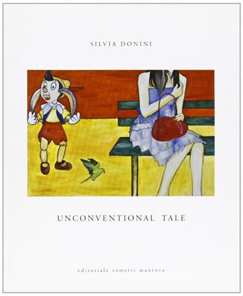 Unconventional tale. Ediz. illustrata - Silvia Donini - Libro Sometti 2009 | Libraccio.it