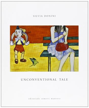 Unconventional tale. Ediz. illustrata - Silvia Donini - Libro Sometti 2009 | Libraccio.it