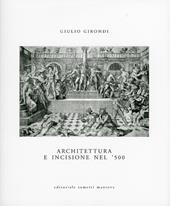 Architettura e incisione nel '500 tra antichità classica e classicismo rinascimentale