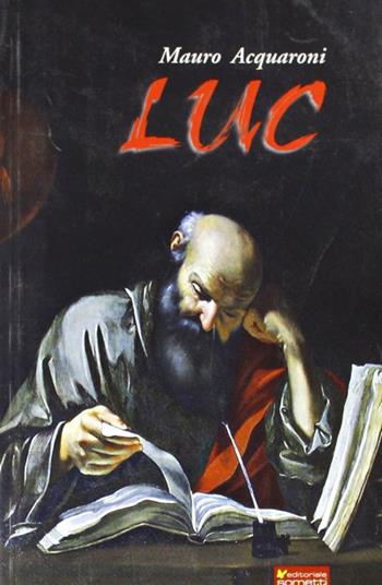 Luc - Mauro Acquaroni - Libro Sometti 2010 | Libraccio.it