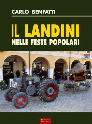 Il Landini nelle feste popolari - Carlo Benfatti - Libro Sometti 2010 | Libraccio.it