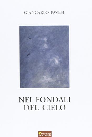 Nei fondali del cielo - Giancarlo Pavesi - Libro Sometti 2010 | Libraccio.it