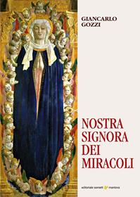 Nostra Signora dei miracoli - Giancarlo Gozzi - Libro Sometti 2012 | Libraccio.it