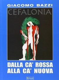 Dalla Ca' rossa alla Ca' nuova - Giacomo Bazzi - Libro Sometti 2012 | Libraccio.it