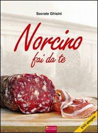 Norcino fai da te. Con DVD - Socrate Ghisini - Libro Sometti 2012 | Libraccio.it