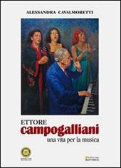 Ettore Campogallilani. Una vita per la musica