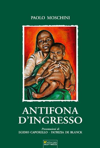 Antifona d'ingresso - Paolo Moschini - Libro Sometti 2014, Libera | Libraccio.it