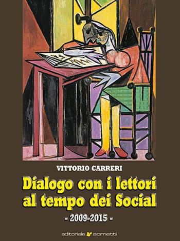 Dialogo con i lettori al tempo dei social - Vittorio Carreri - Libro Sometti 2015, Costume e società | Libraccio.it