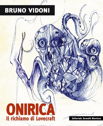 Bruno Vidoni. Onirica - Greta Gadda, Emiliano Rinaldi, Roberto Roda - Libro Sometti 2015, Arte e società | Libraccio.it