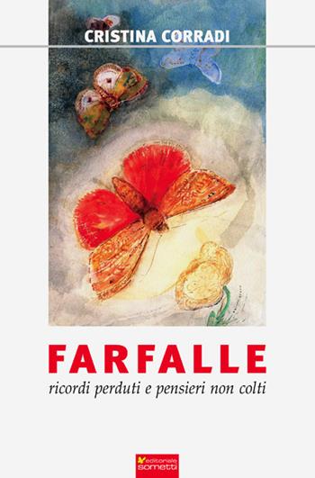 Farfalle. Ricordi perduti e pensieri non colti - Cristina Corradi - Libro Sometti 2017 | Libraccio.it