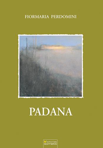 Padana - Fiormaria Perdomini - Libro Sometti 2017 | Libraccio.it